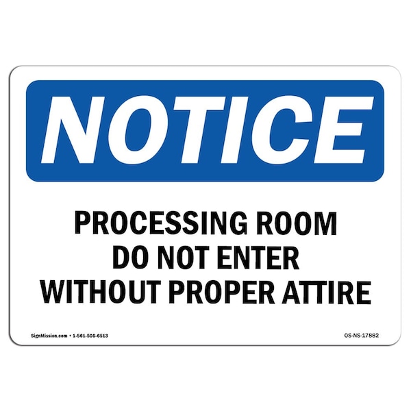 Sign, 3.5" H, 5" W, Processing Room Do Not Enter Without Proper Attire Sign, Landscape, 10PK